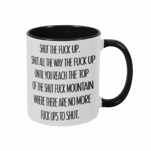 Funny Novelty Coffee Mug Sarcastic Mountain Quote Typography Print Ceramic Cup Microwave Safe Ergonomic Handle Perfect Gag Gift For Coworkers Boss Friends Office Desk Morning Drinks